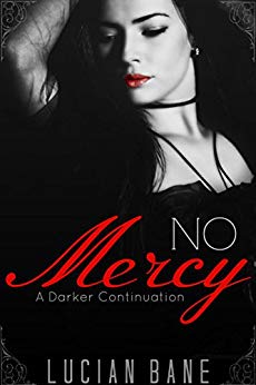 No Mercy A Darker Continuation (Volume 2) (9781514165775)